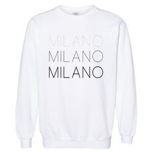 Milano T Milan Italy Fashion Italian Graphic Garment-Dyed Sweatshirt