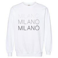 Milano T Milan Italy Fashion Italian Graphic Garment-Dyed Sweatshirt