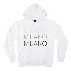 Milano T Milan Italy Fashion Italian Graphic Hoodie