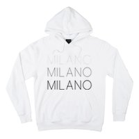 Milano T Milan Italy Fashion Italian Graphic Hoodie