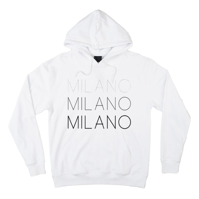 Milano T Milan Italy Fashion Italian Graphic Hoodie