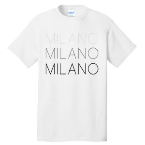 Milano T Milan Italy Fashion Italian Graphic Tall T-Shirt