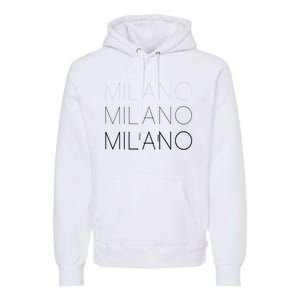 Milano T Milan Italy Fashion Italian Graphic Premium Hoodie