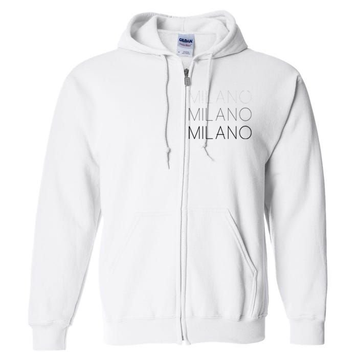 Milano T Milan Italy Fashion Italian Graphic Full Zip Hoodie