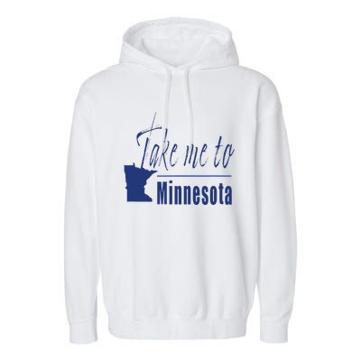 Minnesota Take Me To Minnesota North Shore Lake Superior Garment-Dyed Fleece Hoodie