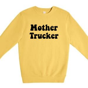 Mother Trucker Premium Crewneck Sweatshirt