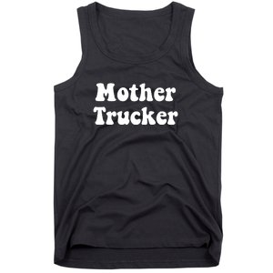 Mother Trucker Tank Top