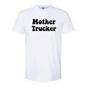 Mother Trucker Softstyle CVC T-Shirt