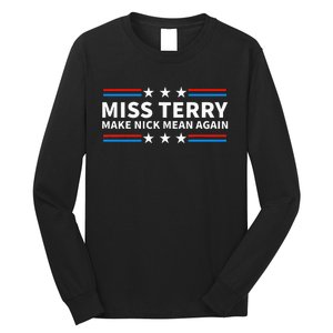 Miss Terry Make Nick Mean Again Funny Alabama Long Sleeve Shirt