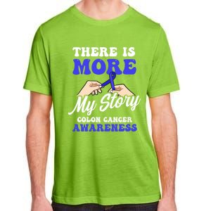 More To My Story Design Colon Cancer Awareness Gift Adult ChromaSoft Performance T-Shirt