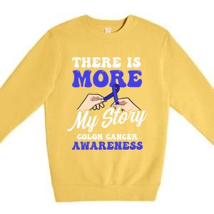 More To My Story Design Colon Cancer Awareness Gift Premium Crewneck Sweatshirt