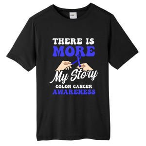 More To My Story Design Colon Cancer Awareness Gift Tall Fusion ChromaSoft Performance T-Shirt