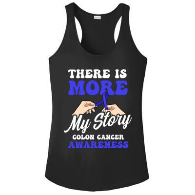 More To My Story Design Colon Cancer Awareness Gift Ladies PosiCharge Competitor Racerback Tank