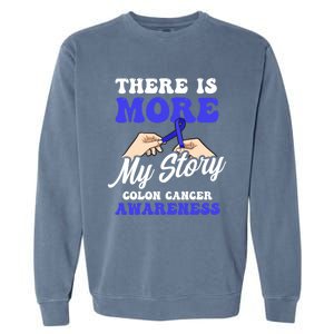 More To My Story Design Colon Cancer Awareness Gift Garment-Dyed Sweatshirt