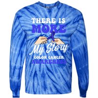 More To My Story Design Colon Cancer Awareness Gift Tie-Dye Long Sleeve Shirt