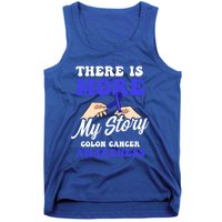 More To My Story Design Colon Cancer Awareness Gift Tank Top