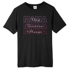 Mama Today Mama Tomorrow Mom Always Tall Fusion ChromaSoft Performance T-Shirt