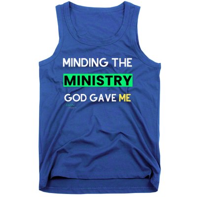 Minding The Ministry God Gave Me A Somebody Tank Top