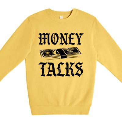 Money Talks Millionaire Invest Cash Cryptocurrency Business Gift Premium Crewneck Sweatshirt