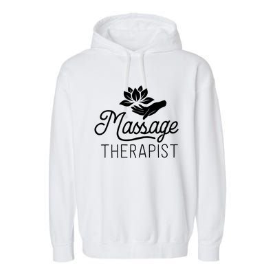 Massage Therapist Massage Therapy Gift Spa Meaningful Gift Funny Gift Garment-Dyed Fleece Hoodie