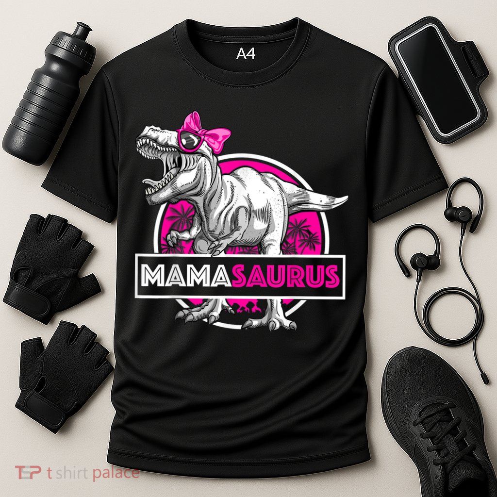 Mamasaurus TRex Matching Funny Mother Saurus Dinosaur Performance Shirt
