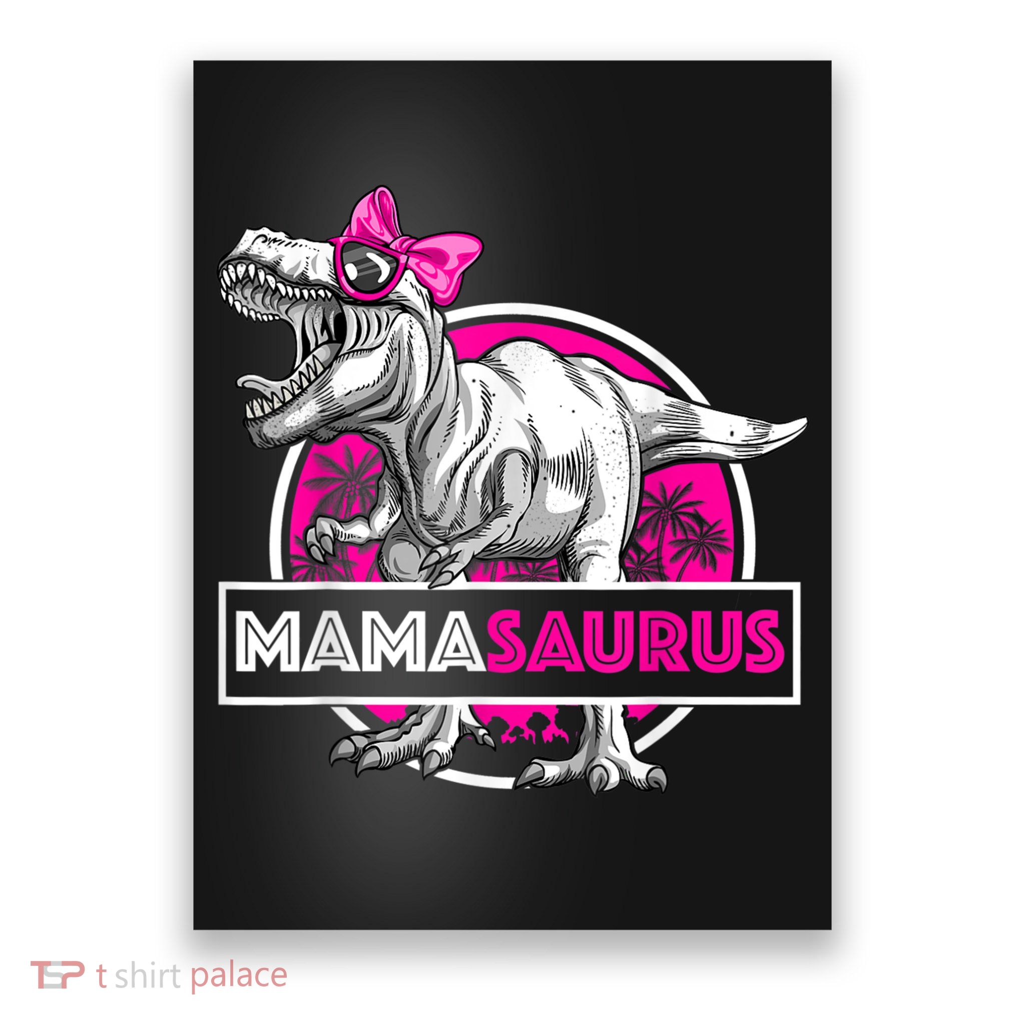 Mamasaurus TRex Matching Funny Mother Saurus Dinosaur Poster