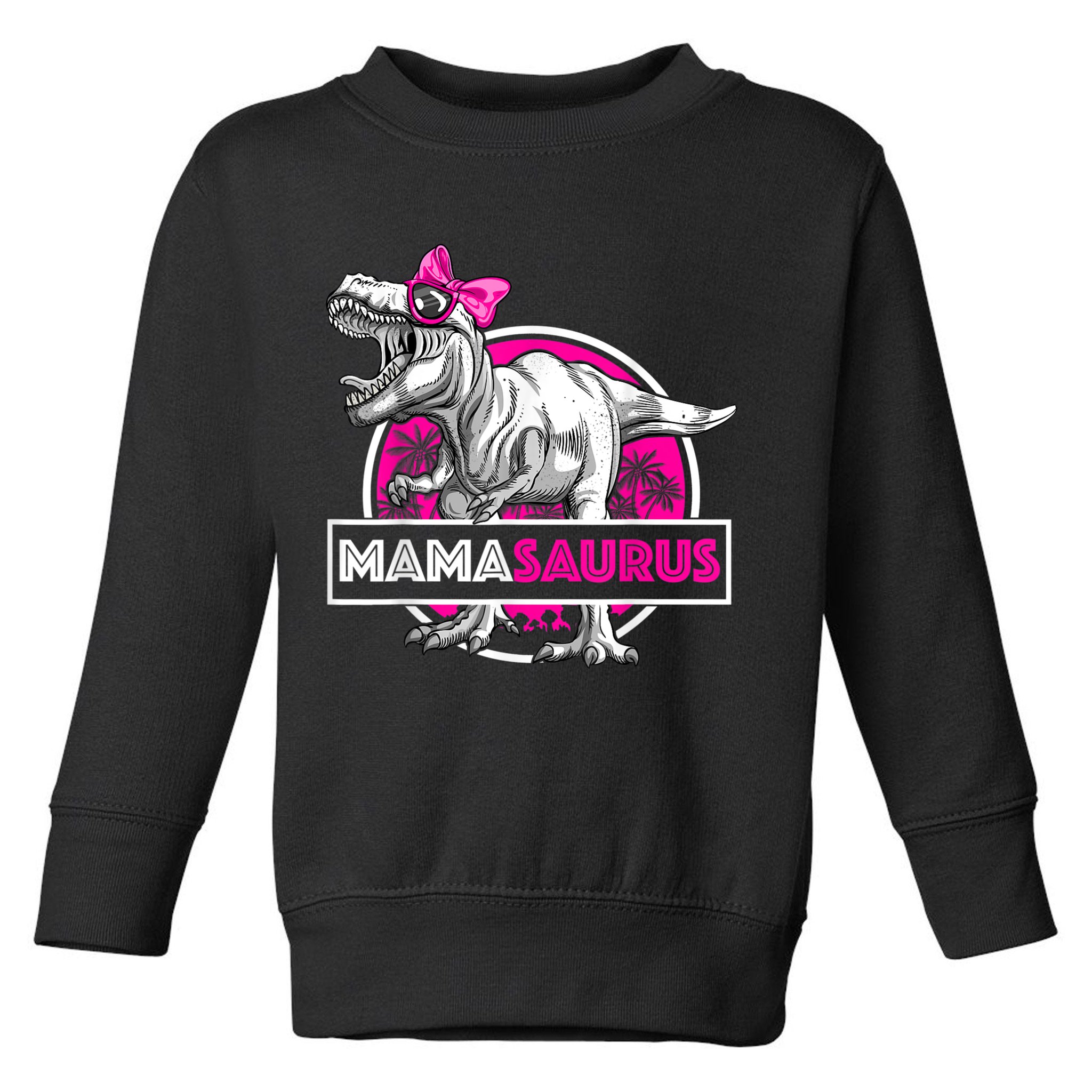 Mamasaurus TRex Matching Funny Mother Saurus Dinosaur Toddler Sweatshirt