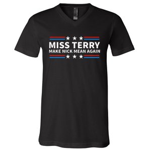 Miss Terry Make Nick Mean Again Funny Alabama V-Neck T-Shirt