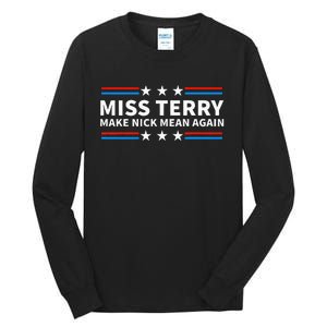 Miss Terry Make Nick Mean Again Funny Alabama Tall Long Sleeve T-Shirt