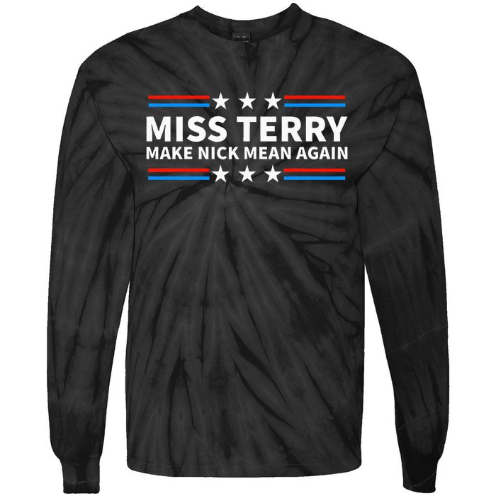 Miss Terry Make Nick Mean Again Funny Alabama Tie-Dye Long Sleeve Shirt