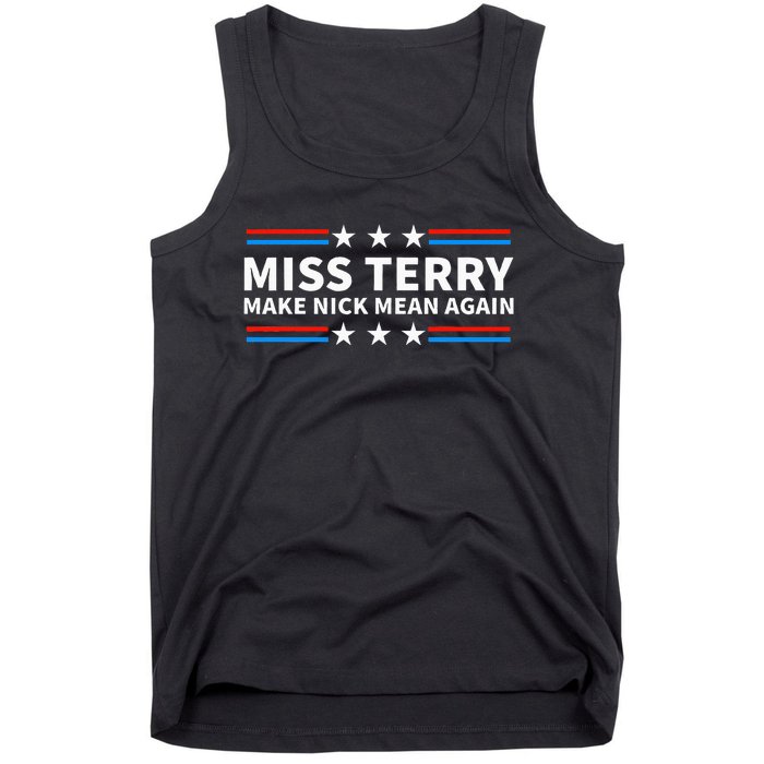 Miss Terry Make Nick Mean Again Funny Alabama Tank Top