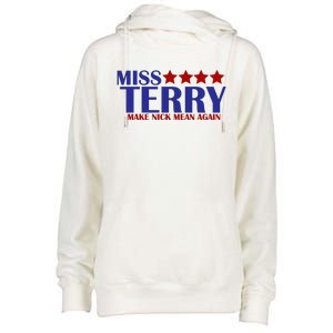 Miss Terry Make Nick Mean Again Womens Funnel Neck Pullover Hood