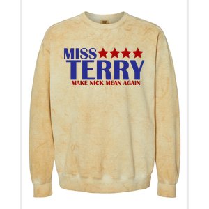 Miss Terry Make Nick Mean Again Colorblast Crewneck Sweatshirt