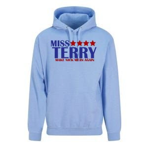 Miss Terry Make Nick Mean Again Unisex Surf Hoodie