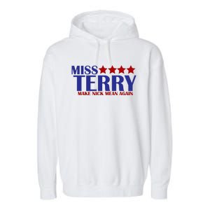 Miss Terry Make Nick Mean Again Garment-Dyed Fleece Hoodie