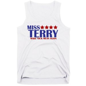 Miss Terry Make Nick Mean Again Tank Top