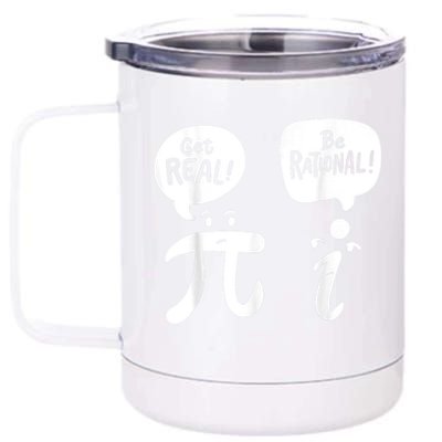 Math Teacher Math Student Be Real Get Rational 12 oz Stainless Steel Tumbler Cup