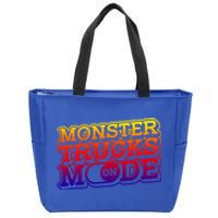 Monster Trucks Mode On Funny Gift Monstertruck Show Monster Truck Funny Gift Zip Tote Bag