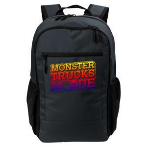 Monster Trucks Mode On Funny Gift Monstertruck Show Monster Truck Funny Gift Daily Commute Backpack