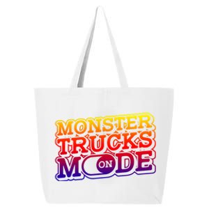 Monster Trucks Mode On Funny Gift Monstertruck Show Monster Truck Funny Gift 25L Jumbo Tote