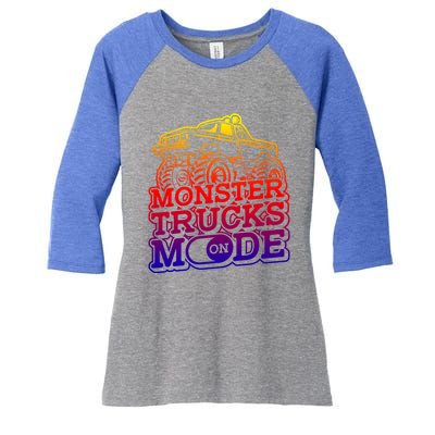 Monster Trucks Mode On Gift Monstertruck Sport Monster Trucks Meaningful Gift Women's Tri-Blend 3/4-Sleeve Raglan Shirt