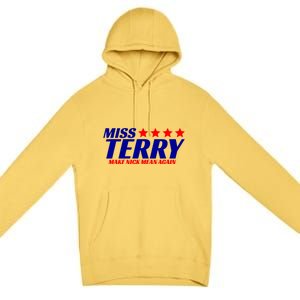 Miss Terry Make Nick Mean Again Premium Pullover Hoodie