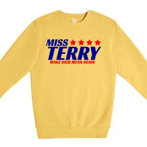 Miss Terry Make Nick Mean Again Premium Crewneck Sweatshirt