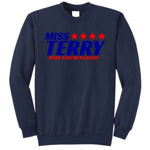 Miss Terry Make Nick Mean Again Sweatshirt