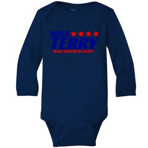 Miss Terry Make Nick Mean Again Baby Long Sleeve Bodysuit