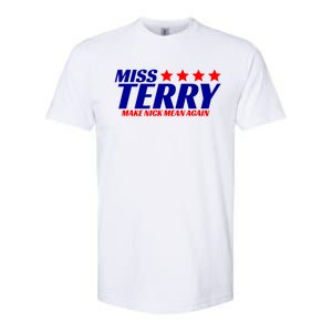 Miss Terry Make Nick Mean Again Softstyle CVC T-Shirt