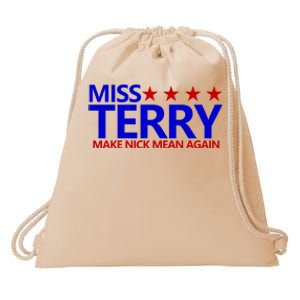 Miss Terry Make Nick Mean Again Funny Tees Drawstring Bag