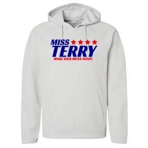 Miss Terry Make Nick Mean Again Funny Tees Performance Fleece Hoodie