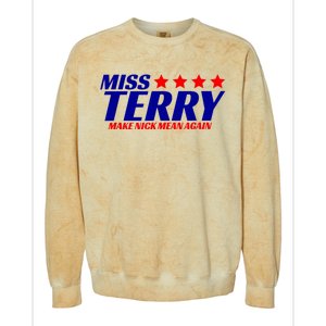 Miss Terry Make Nick Mean Again Funny Tees Colorblast Crewneck Sweatshirt