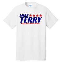 Miss Terry Make Nick Mean Again Funny Tees Tall T-Shirt